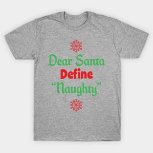 Funny Christmas Gift - Define Naughty Dear Santa print T-Shirt